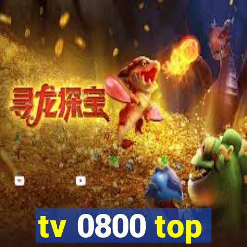 tv 0800 top